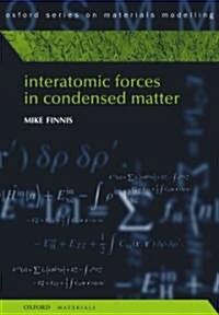 Interatomic Forces in Condensed Matter (Hardcover)
