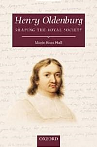 Henry Oldenburg : Shaping the Royal Society (Hardcover)