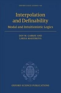 Interpolation and Definability : Modal and Intuitionistic Logics (Hardcover)
