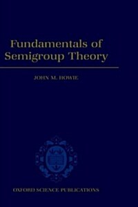 Fundamentals of Semigroup Theory (Hardcover)