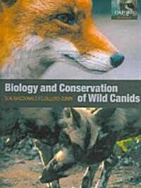 The Biology and Conservation of Wild Canids (Paperback)