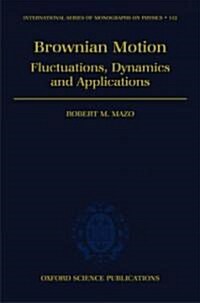 Brownian Motion : Fluctuations, Dynamics, and Applications (Hardcover)