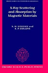 X-Ray Scattering and Absorption by Magnetic Materials (Hardcover)