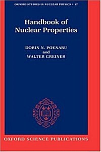Handbook of Nuclear Properties (Hardcover)