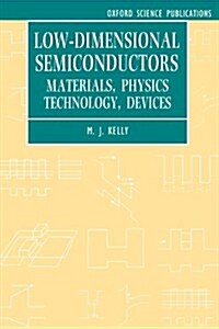 Low-Dimensional Semiconductors : Materials, Physics, Technology, Devices (Paperback)