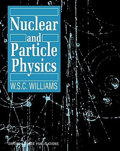 Nuclear and Particle Physics (Paperback)
