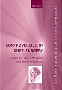 Controversies in Knee Surgery (Hardcover)