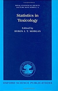 Statistics in Toxicology : A Volume in Memory of David A. Williams (Hardcover)