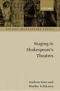 Staging in Shakespeares Theatres (Paperback)