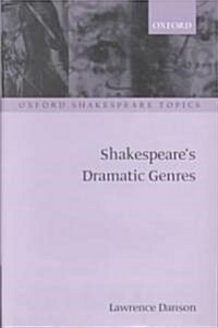Shakespeares Dramatic Genres (Hardcover)