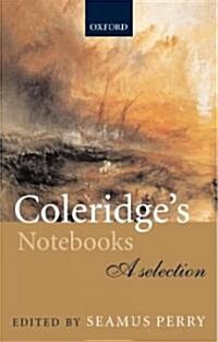Coleridges Notebooks : A Selection (Paperback)
