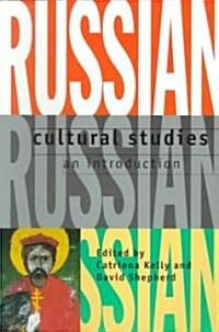 Russian Cultural Studies : An Introduction (Paperback)