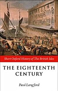 The Eighteenth Century : 1688-1815 (Paperback)