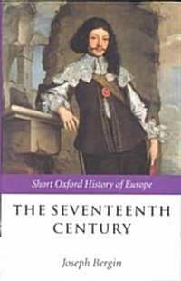 The Seventeenth Century : Europe 1598-1715 (Hardcover)