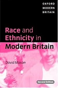 Race and Ethnicity in Modern Britain (Paperback, 2 Revised edition)