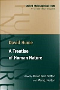 A Treatise of Human Nature : Being an Attempt to Introduce the Experimental Method of Reasoning into Moral Subjects (Paperback)