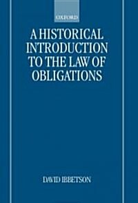 A Historical Introduction to the Law of Obligations (Hardcover)