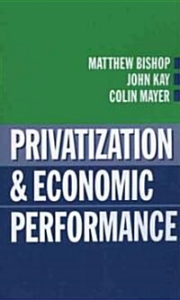 Privatization and Economic Performance (Paperback)