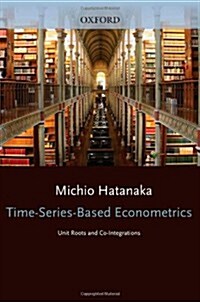 Time-series-based Econometrics : Unit Roots and Co-integrations (Paperback)