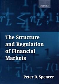 The Structure and Regulation of Financial Markets (Hardcover)