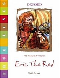 True Lives: Eric the Red (Paperback)