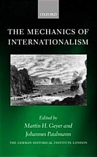 The Mechanics of Internationalism (Hardcover)