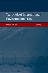 Yearbook of International Environmental Law: Volume 16 (Hardcover, 2005)