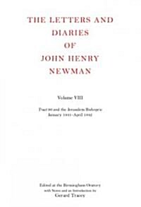The Letters and Diaries of John Henry Newman: Volume VIII: Tract 90 and the Jerusalem Bishopric (Hardcover)