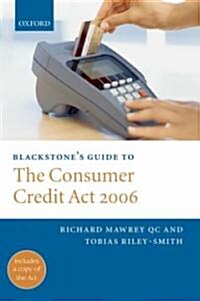 Blackstones Guide to the Consumer Credit Act 2006 (Paperback)