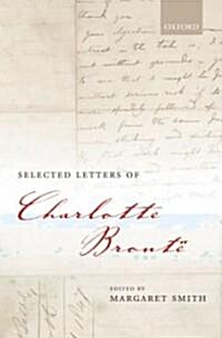 Selected Letters of Charlotte Bronte (Hardcover)