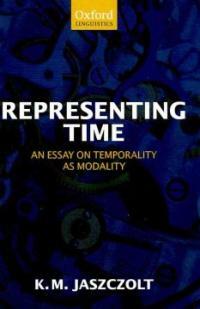 Representing time : an essay on temporality as modality