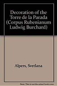 The Decoration of the Torre de La Parada (Hardcover, Revised)