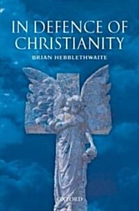 In Defence of Christianity (Paperback)