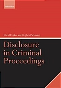 Disclosure in Criminal Proceedings (Paperback)