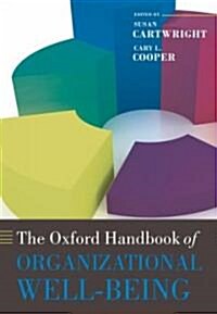 The Oxford Handbook of Organizational Well Being (Hardcover)