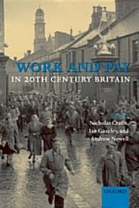 Work and Pay in 20th Century Britain (Paperback)