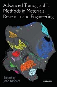 Advanced Tomographic Methods in Materials Research and Engineering (Hardcover)