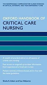 Oxford Handbook of Critical Care Nursing (Paperback, 1st)