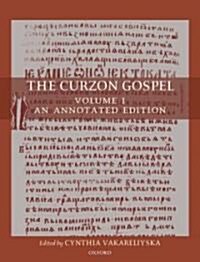 The Curzon Gospel : Volume I: An Annotated Edition; Volume II: A Linguistic and Textual Introduction (Multiple-component retail product)