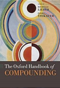 [중고] The Oxford Handbook of Compounding (Hardcover)