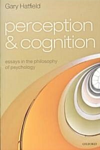Perception and Cognition : Essays in the Philosophy of Psychology (Paperback)