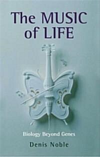 The Music of Life : Biology beyond genes (Paperback)