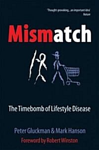 Mismatch : The Lifestyle Diseases Timebomb (Paperback)