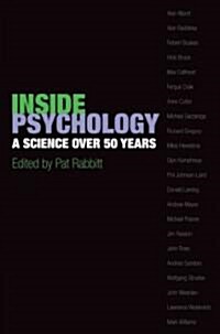 Inside Psychology : A Science Over 50 Years (Paperback)