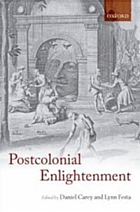 The Postcolonial Enlightenment : Eighteenth-Century Colonialism and Postcolonial Theory (Hardcover)