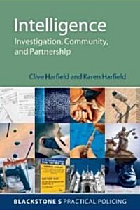Intelligence : Investigation, Community and Partnership (Paperback)