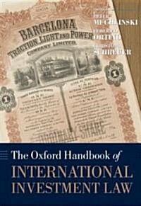 The Oxford Handbook of International Investment Law (Hardcover)