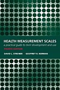 Health Measurement Scales: A Practical Guide to Their Development and Use (Paperback, 4, Revised)