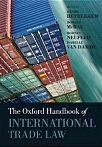 The Oxford Handbook of International Trade Law (Hardcover)