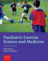 Paediatric Exercise Science and Medicine (Paperback, 2 Rev ed)